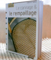 Manuel - Le Cannage & Le Rempaillage