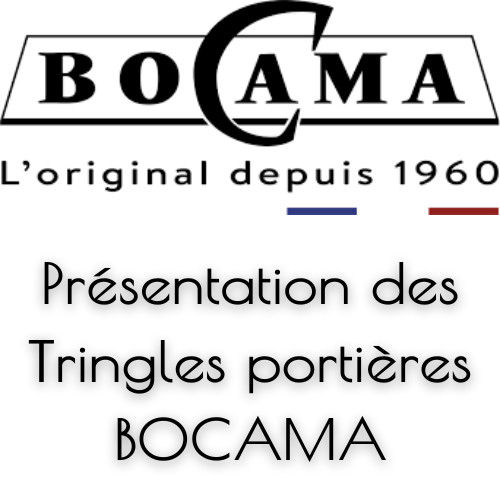Présentation des Tringles portières BOCAMA
