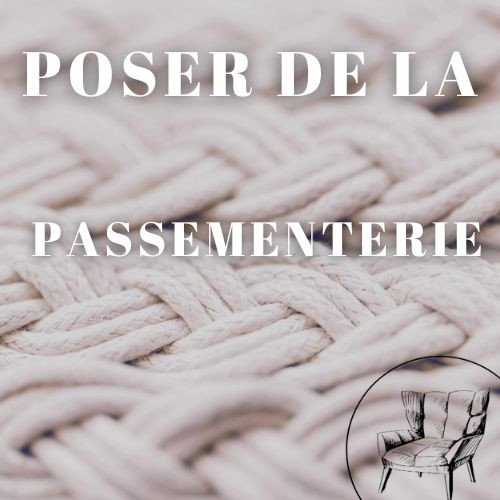 Poser de la passementerie