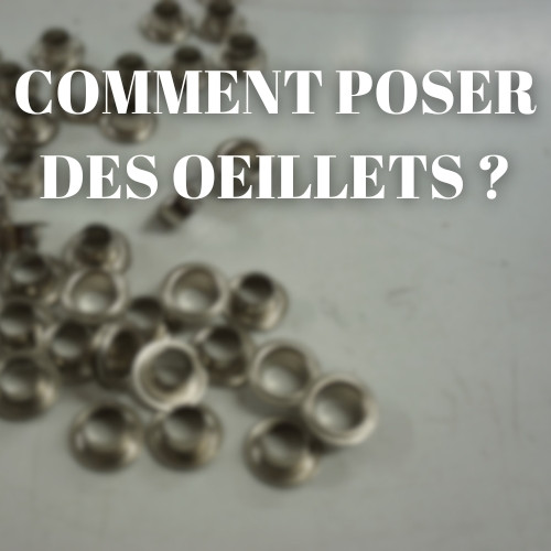 Comment poser des œillets en INOX ?